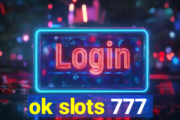 ok slots 777