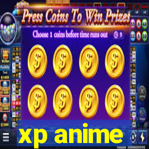 xp anime