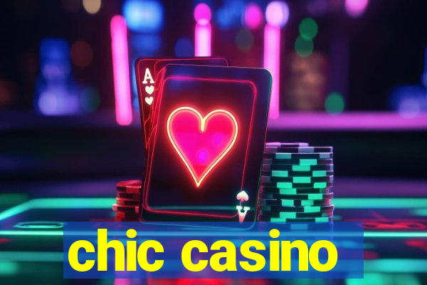 chic casino