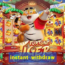 instant withdraw online casino