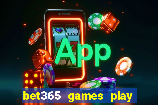 bet365 games play casino slots