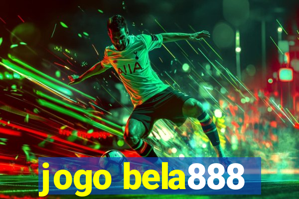 jogo bela888