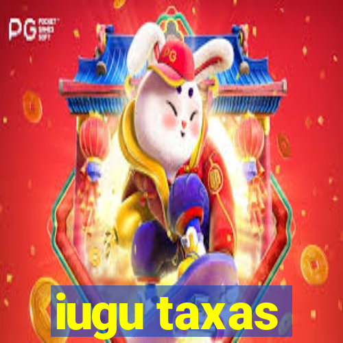 iugu taxas