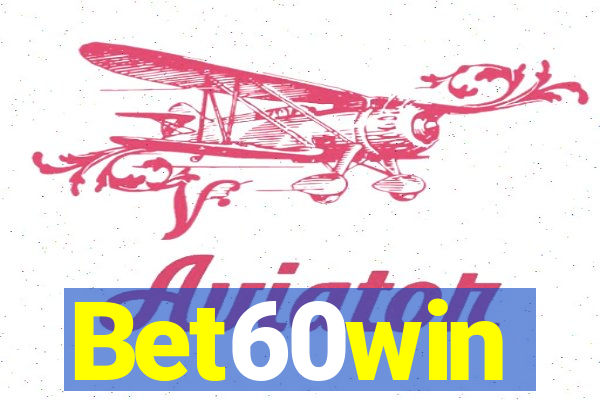 Bet60win