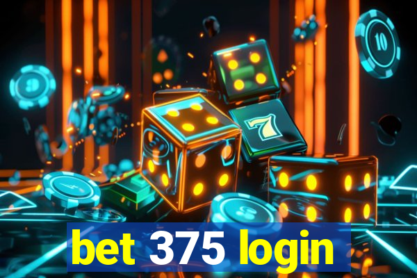 bet 375 login