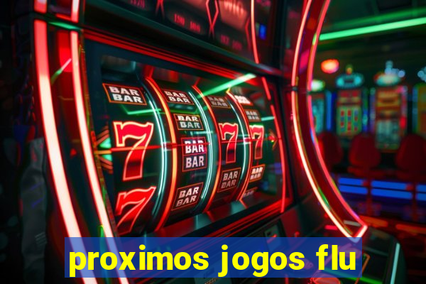 proximos jogos flu