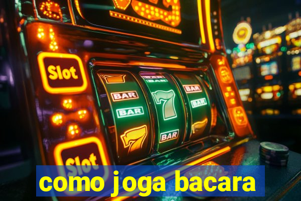 como joga bacara