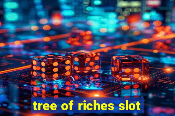 tree of riches slot