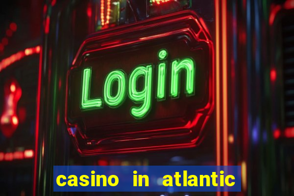 casino in atlantic city resort