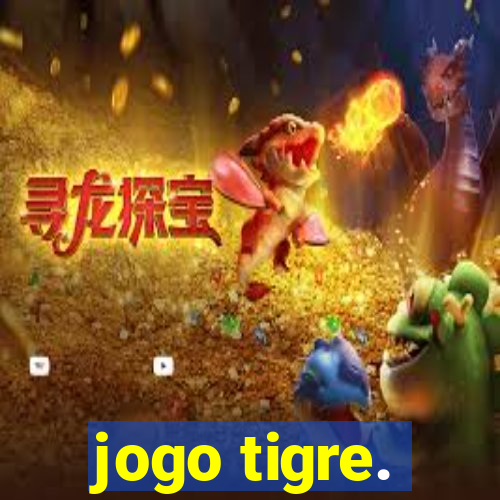 jogo tigre.