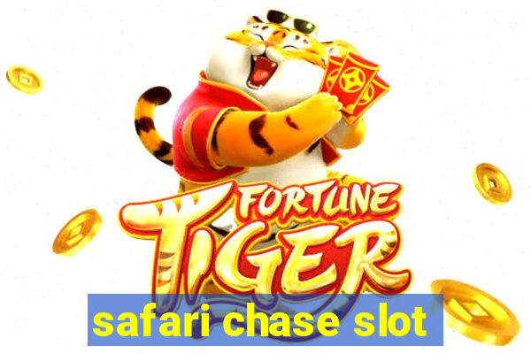 safari chase slot