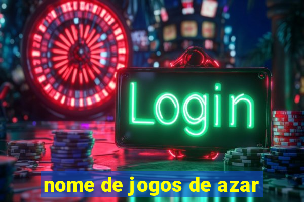 nome de jogos de azar