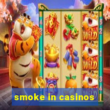 smoke in casinos