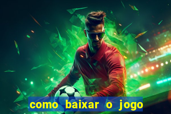 como baixar o jogo do tigrinho no iphone