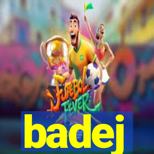 badej