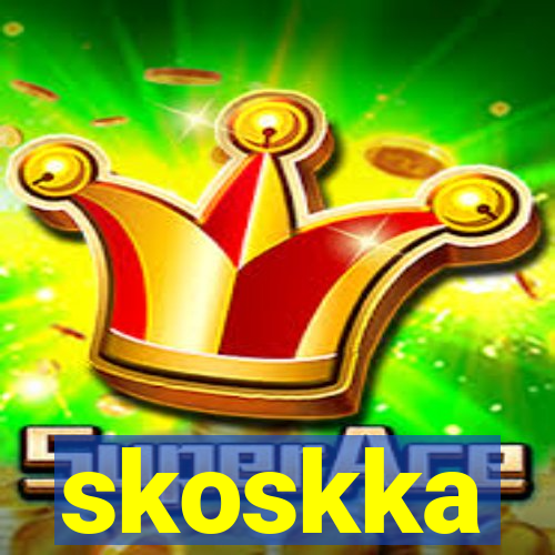 skoskka