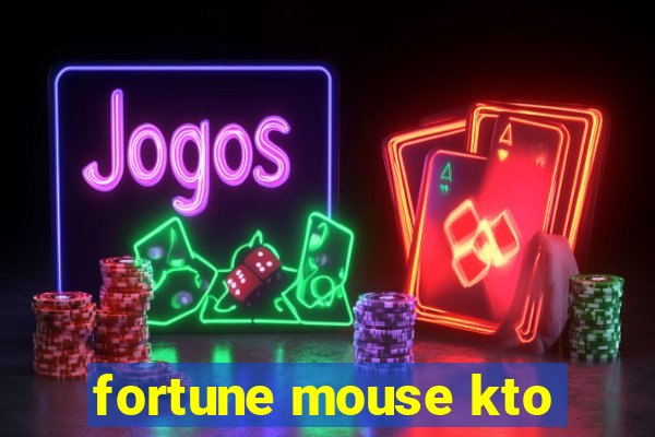 fortune mouse kto