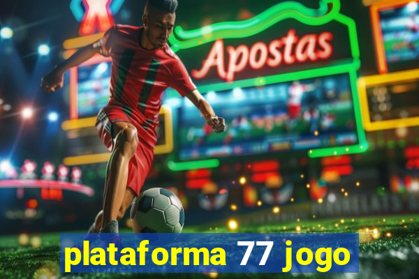 plataforma 77 jogo