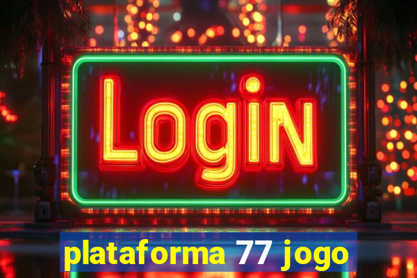 plataforma 77 jogo