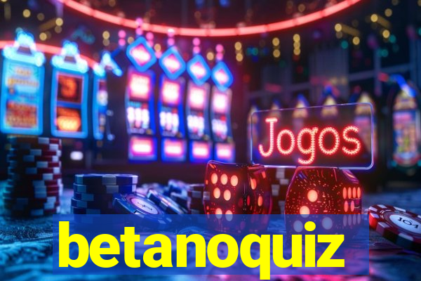 betanoquiz