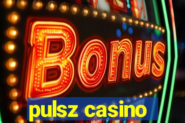 pulsz casino