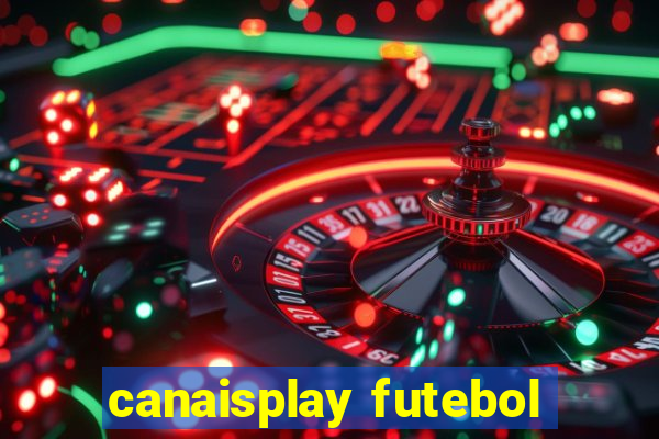 canaisplay futebol