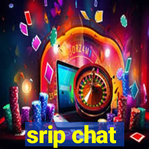 srip chat