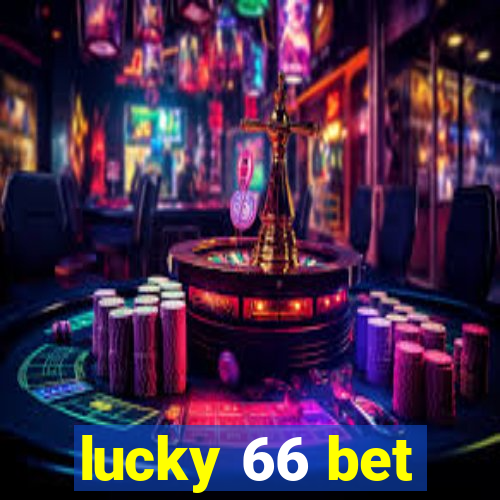 lucky 66 bet