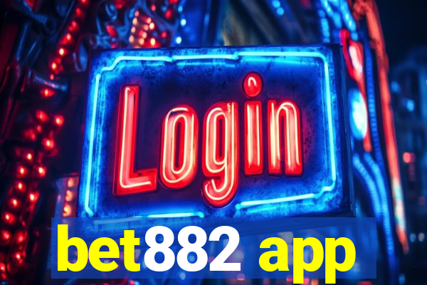 bet882 app