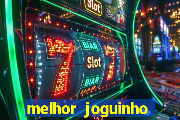 melhor joguinho para ganhar dinheiro