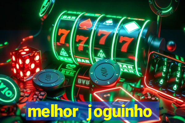 melhor joguinho para ganhar dinheiro