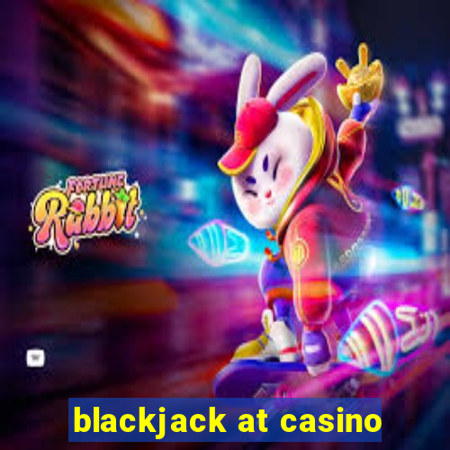 blackjack at casino