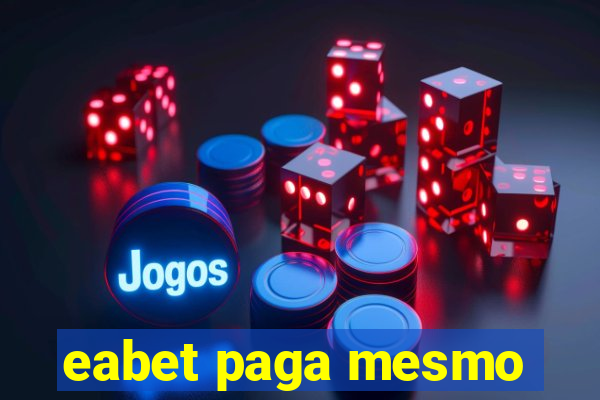 eabet paga mesmo