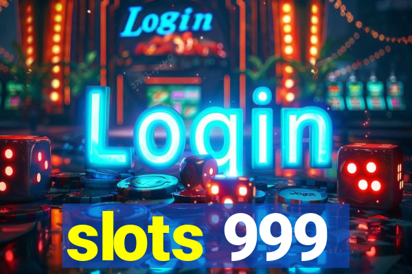 slots 999