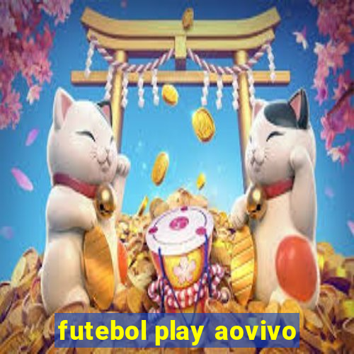 futebol play aovivo