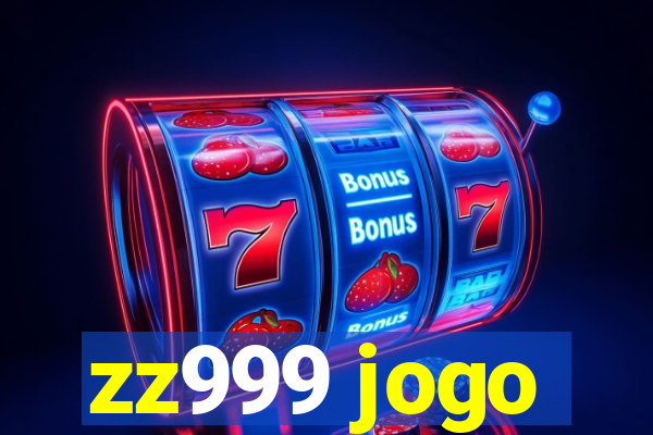 zz999 jogo