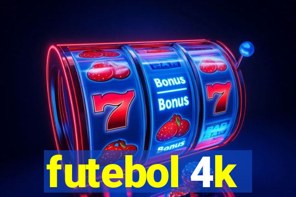 futebol 4k