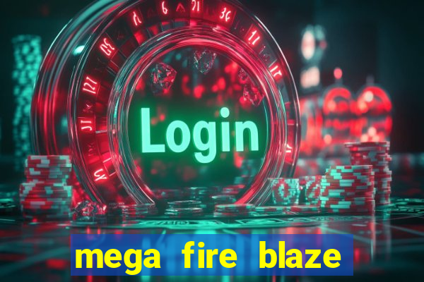 mega fire blaze lucky ball brasileiro