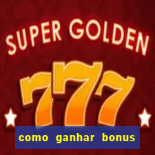 como ganhar bonus no estrela bet