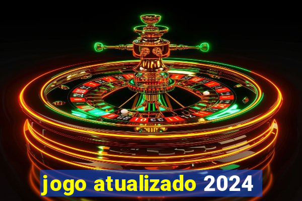 jogo atualizado 2024