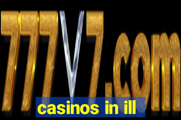 casinos in ill