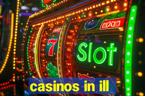 casinos in ill