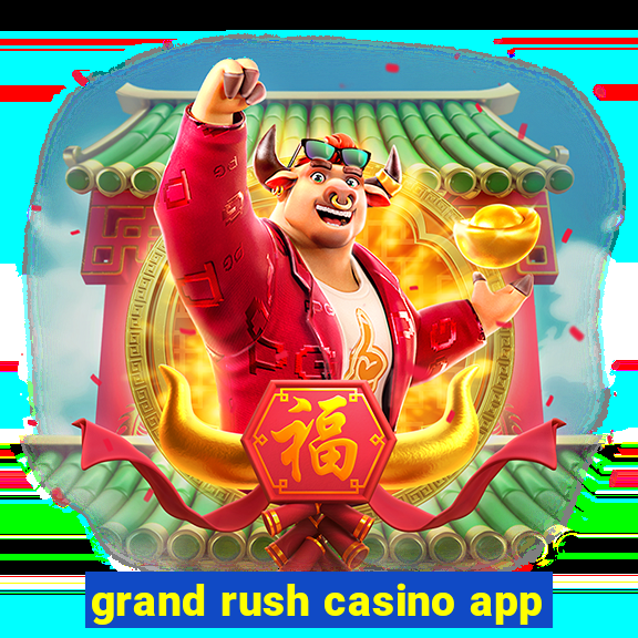 grand rush casino app