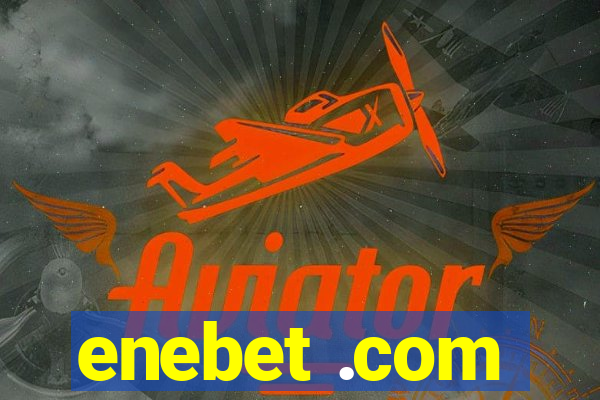 enebet .com