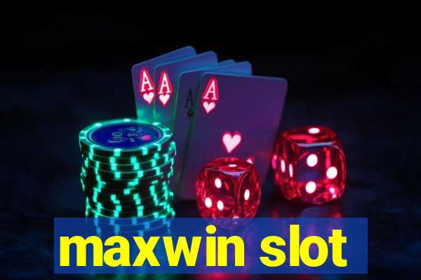 maxwin slot