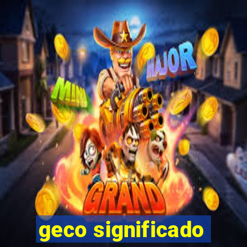 geco significado