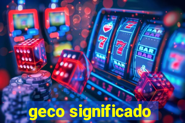 geco significado