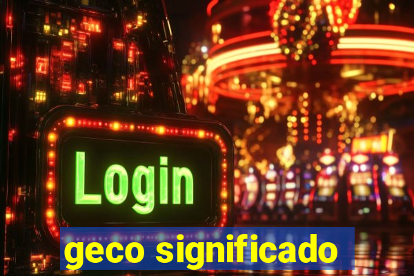 geco significado