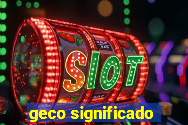 geco significado