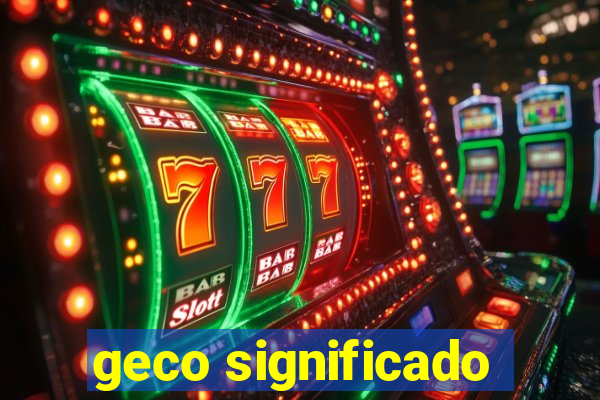 geco significado